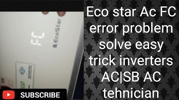 Eco star Ac FC error problem solve easy trick inverters AC|SB AC tehnician
