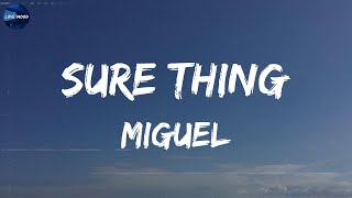 Miguel - Sure Thing (Lyrics) || LoveMood