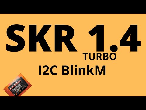 SKR 1.4 - I2C BlinkM