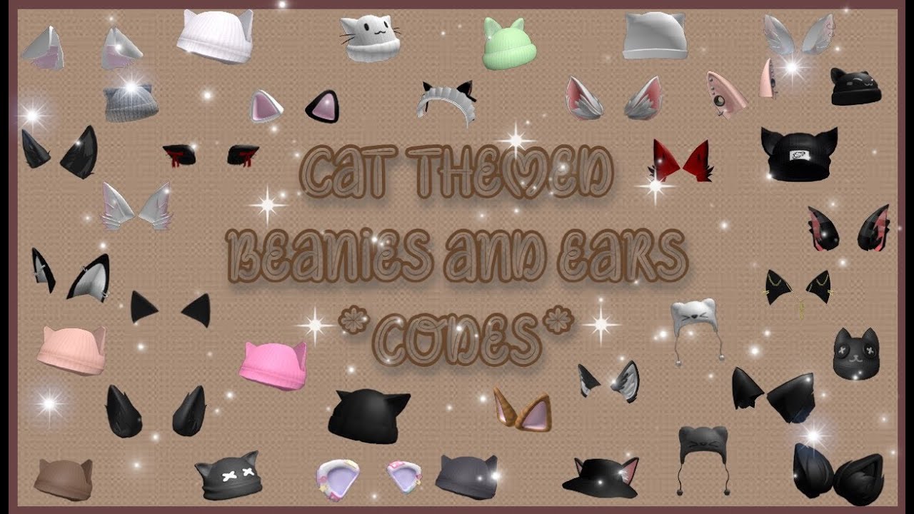 CODES FOR CAT THEMED BEANIES AND EARS FOR BLOXBURG AND BROOKHAVEN
