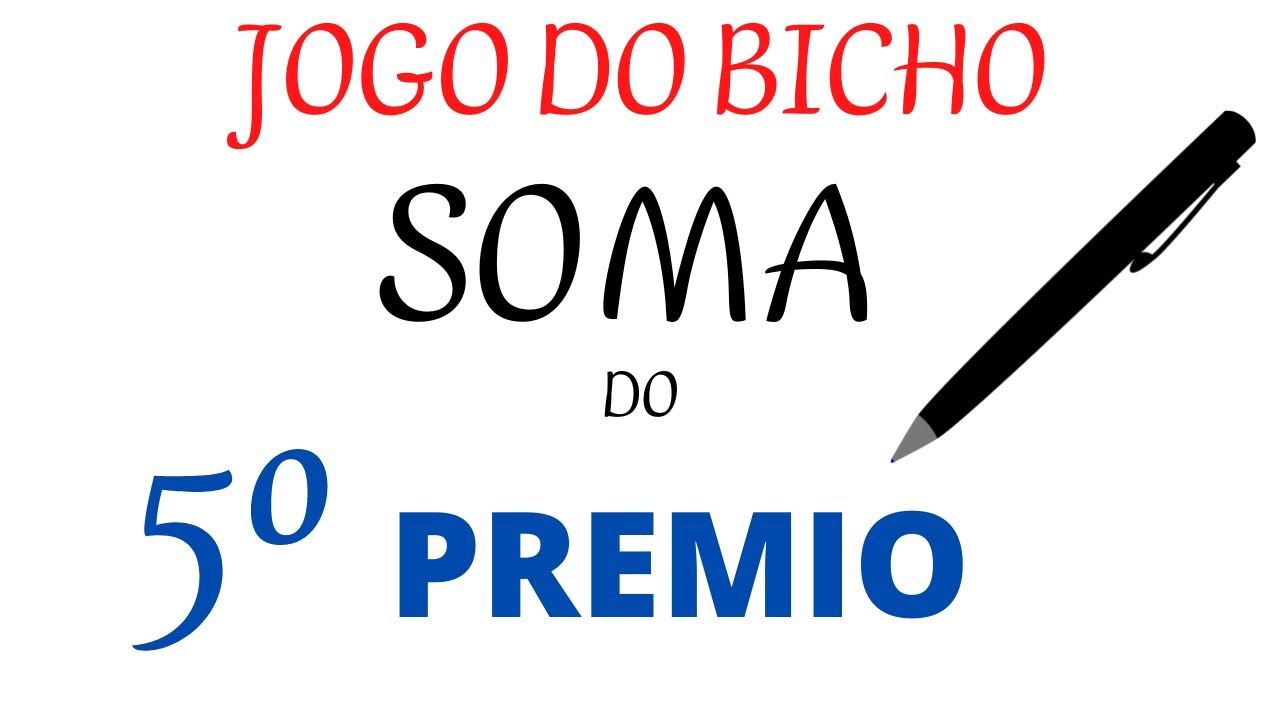 SOMA DO JOGO DO BICHO ( SOMA DO 5° PRÊMIO )