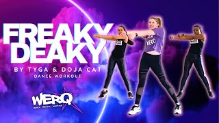 Freaky Deaky by Tyga & Doja Cat | WERQ Fitness | Dance Workout