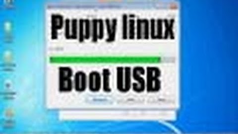 Puppy linux bootable usb super easy 3 steps make old computer alive Youtube video