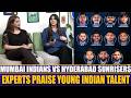 Mumbai Indians vs Hyderabad Sunrisers | Experts Praise Young Indian Talent | Sports Round Up