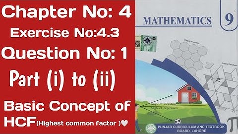 Class 9th Maths chapter No 4 || Exercise 4.3 Q:1(i-ii) || what is a highest common factor ?
