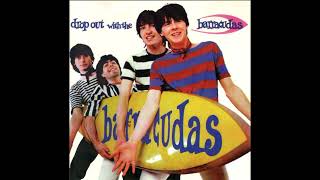 Barracudas - Drop Out w. The Barracudas 1981 full album bonus 1994