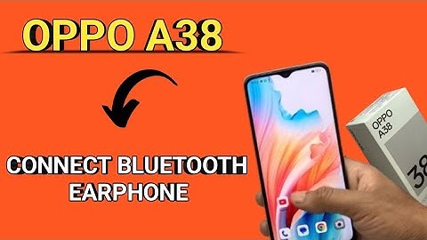 OPPO A38 | how to connect bluetooth earphone, OPPO A38 useful settings
