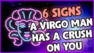 Signs a Virgo Man has a Crush on You - 6 Signs to Look For
