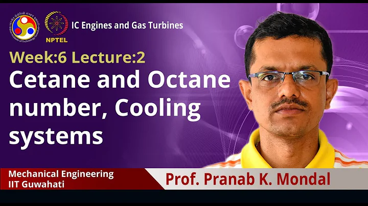 Lec 25 : Cetane and Octane number, Cooling systems