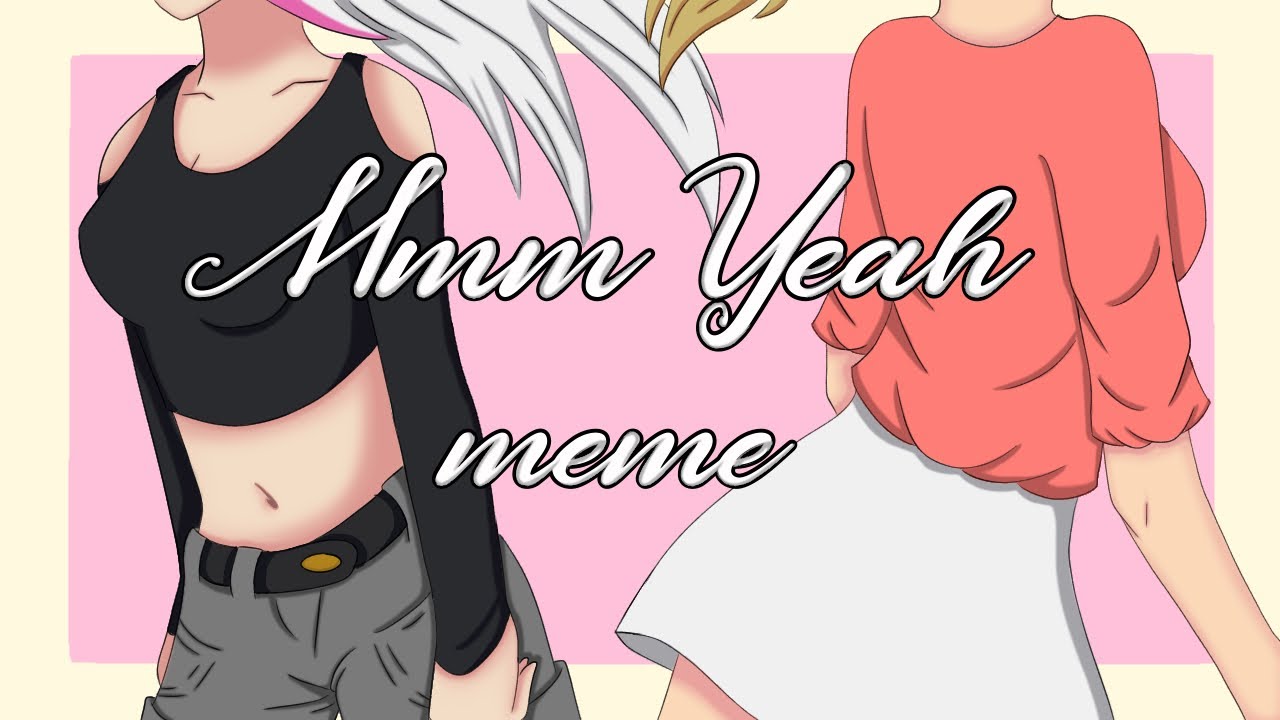 Mmm Yeah ~meme ~Foxangle ~Fredoy