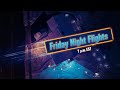 Friday Night Flights