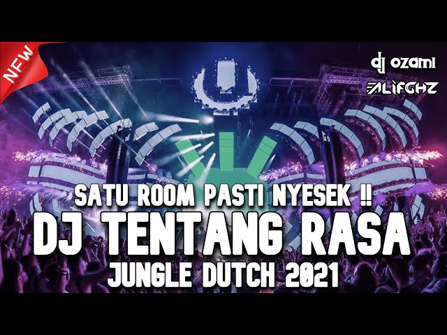 SATU ROOM PASTI NYESEK !! DJ TENTANG RASA X RASA YANG TERTINGGAL NEW JUNGLE DUTCH 2021 FULL BASS class=