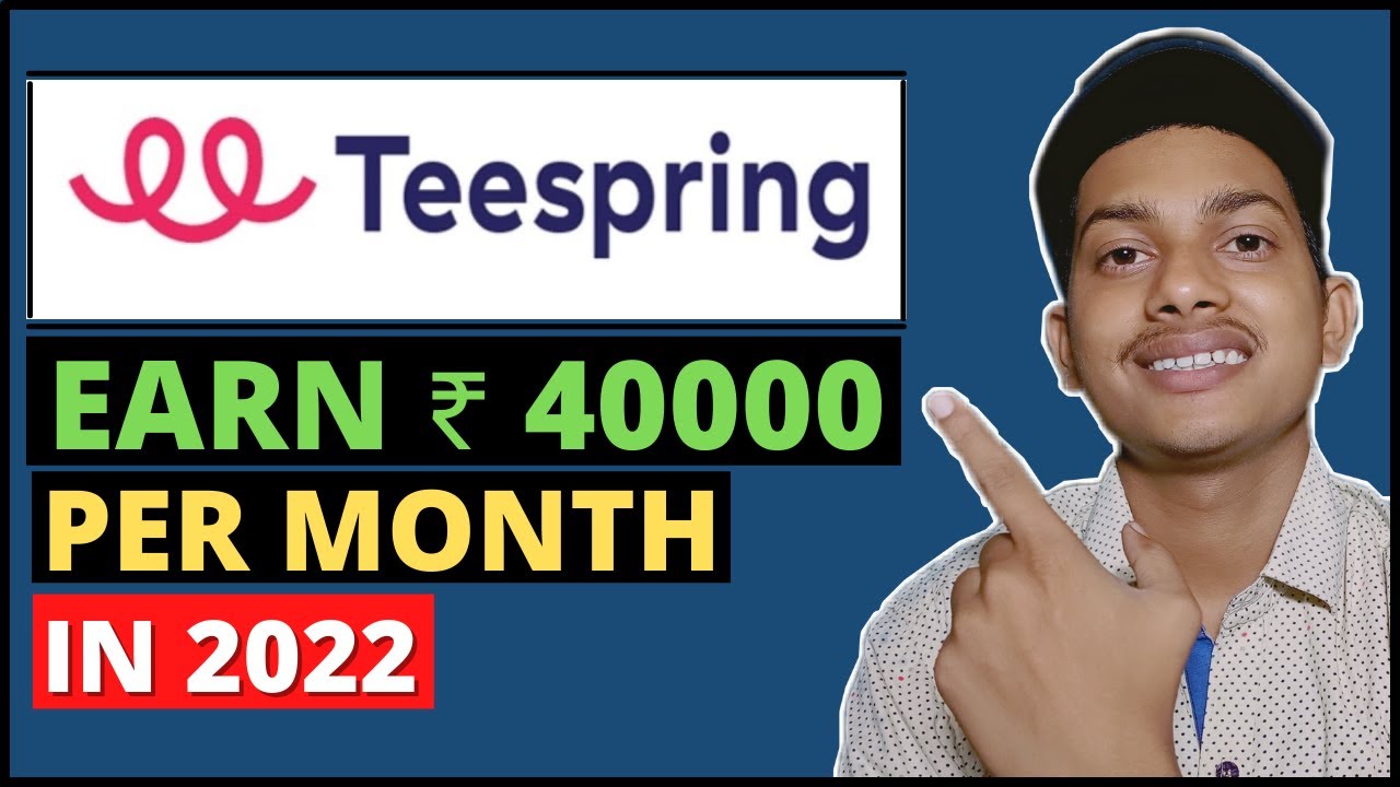 Teespring tutorial 2022| How to make money online with teespring | Teespring