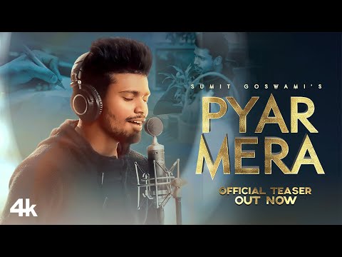 Song Teaser: Pyar Mera | Sumit Goswami | Sahil | Anishh |  Releasing On 7 JULY 2021