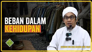 Syeikh Dr Nik Bakri Nik Mat. Beban Dalam Hidup.