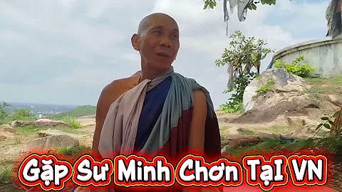 Hữu Duyên Gặp Sư Minh Chơn Tại VN