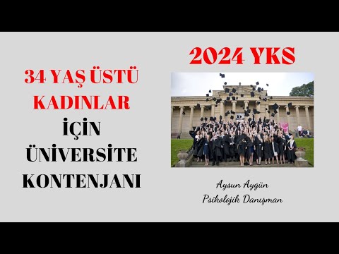 34 YAŞ ÜSTÜ KADINLARA ÜNİVERSİTE KONTENJANI-2024 YKS