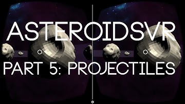 Unity VR: Recreate Asteroids for Google Cardboard Part 5