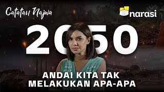 2050 Andai Kita Tidak Melakukan Apa-Apa Catatan Najwa