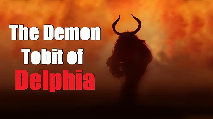 "The Demon Tobit of Delphia" Creepypasta