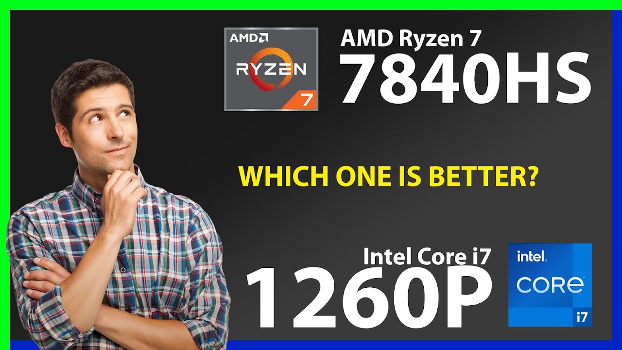 AMD Ryzen 7 7840HS vs INTEL Core i7 1260P Technical Comparison - YouTube