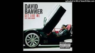 David Banner - Get Like Me (ft Chris Brown & Yung Joc)