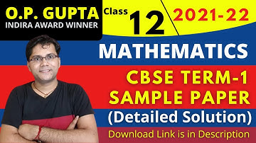 CBSE Term 1 Sample Paper Solutions | Class 12 Maths CBSE Sample Paper Term 1 Solutions | O.P. GUPTA