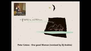 Peter Cetera - One good Woman