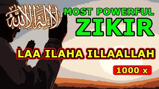 Most Powerful Zikir || 'LA ILAHA ILALLAH' 1000x || Zikir Ma'rifah‎ ~ The Path to Allah