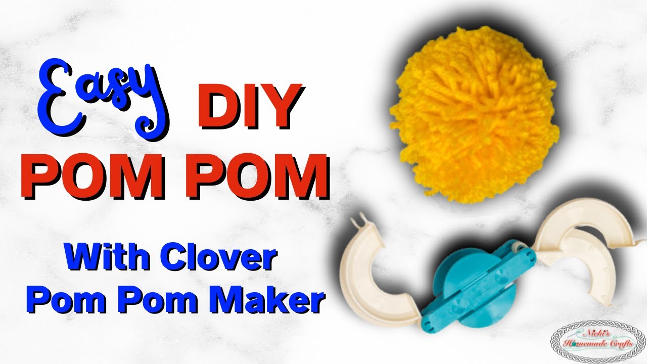 Easy Yarn Pom Pom made with Pom Pom Maker from Clover 