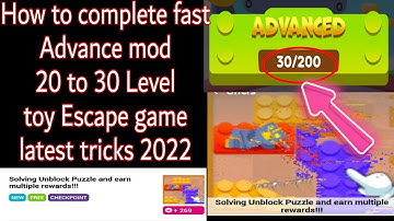 how to complete fast Advance 30 Level toy Escape game latest tricks 2022