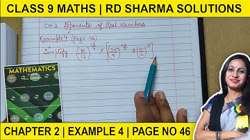 Class 9 Maths RD Sharma Chapter 2 | Example 4 Page No 46 | Exponents of Real Numbers | Simplify