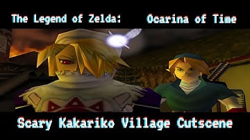 The Legend of Zelda: Ocarina of Time | Scary Kakariko Village Cutscene
