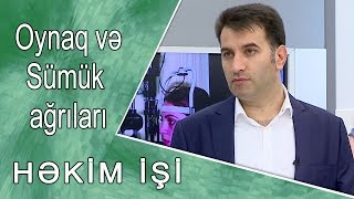 HƏKİM İŞİ  -  Mövzu: Oynaq və Sümük ağrıları  /21.09.2017/