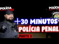 MAIS DE 30 MINUTOS COM A POLÍCIA PENAL DO ACRE PARTE 1  | POLÍCIA PENAL |  POLÍCIA 190