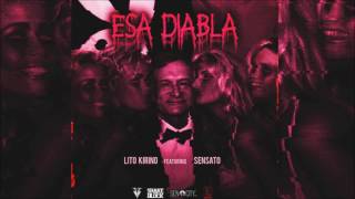 "Esa Diabla '' Lito Kirino Ft  Sensato {Audio}.