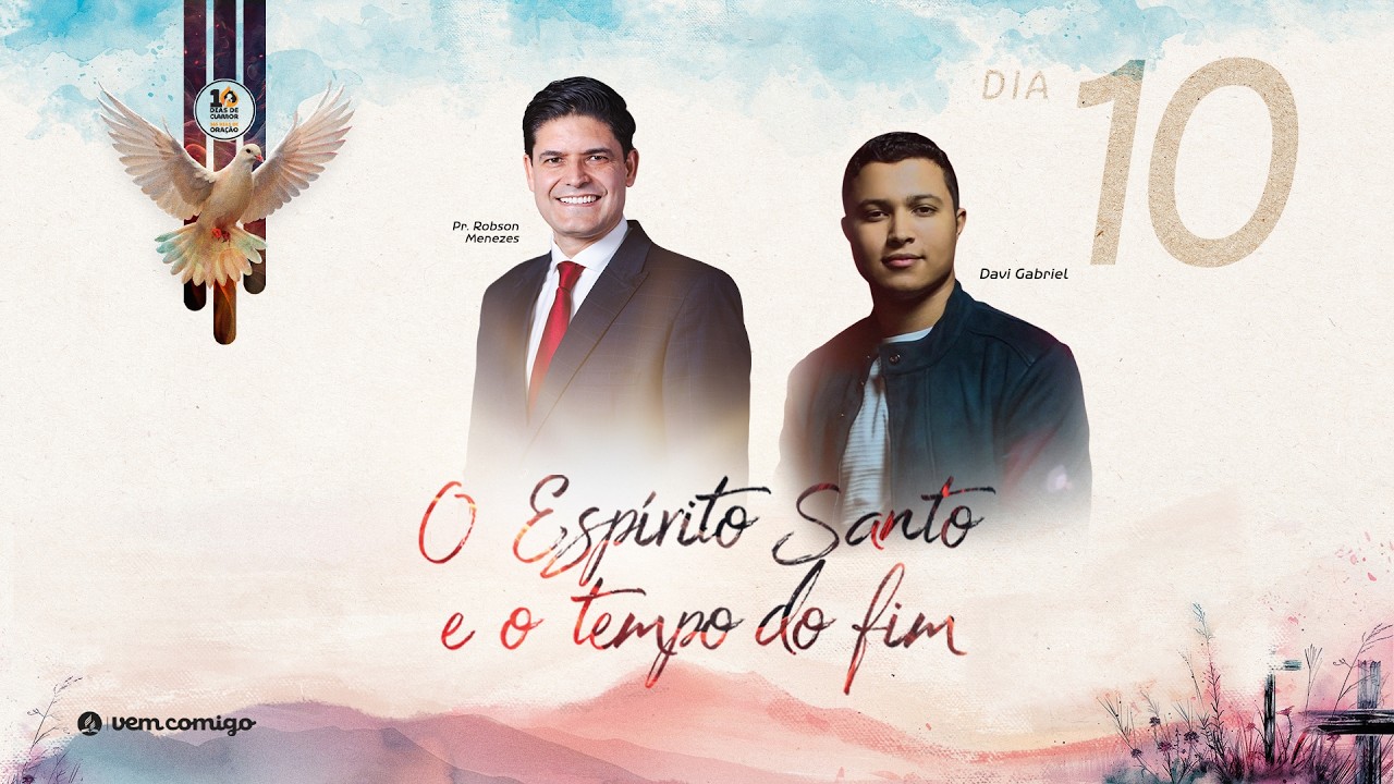 🔴 ENCERRAMENTO | 10 DIAS DE CLAMOR -  Pr. Robson Menezes e Davi Gabriel (28/02)
