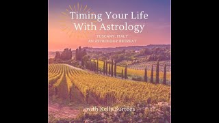 Learn Transits and Profections with Kelly in Tuscany in October 2024