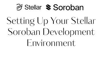Setting Up Your Stellar Soroban Development Environment: A Step-by-Step Guide