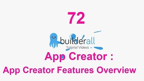Builderall Tutorial 72 - App Creator : App Creator Features Overview