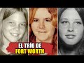 El trío de Fort Worth