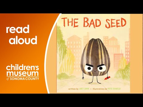 The Bad Seed | Storytime with the Children's Museum of Sonoma County