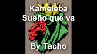 Kameleba - Sueño que va [Lyrics] chords