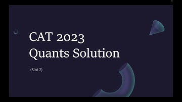 CAT 2023 Slot 2 Quant Solutions - Q2. Quadratic Equations + AM ≥ GM