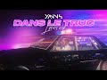 Yanns DANS LE TRUC Lyrics Officiel mp3