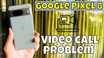 Video call problem Google Pixel 8 || How to solve video call issues || Video call not working