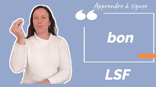 Signer BON en LSF (langue des signes française). Apprendre la LSF par configuration