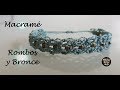 DIY Tutorial Pulsera de Macramé Rombos y Bronce/Macrame Bracelet