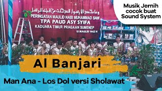 Download Lagu MAN ANA - LOS DOL VERSI SHOLAWAT - AL BANJARI MP3
