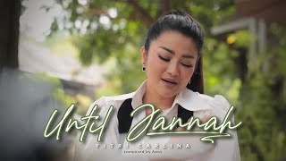 Fitri Carlina - Until Jannah (Cover)